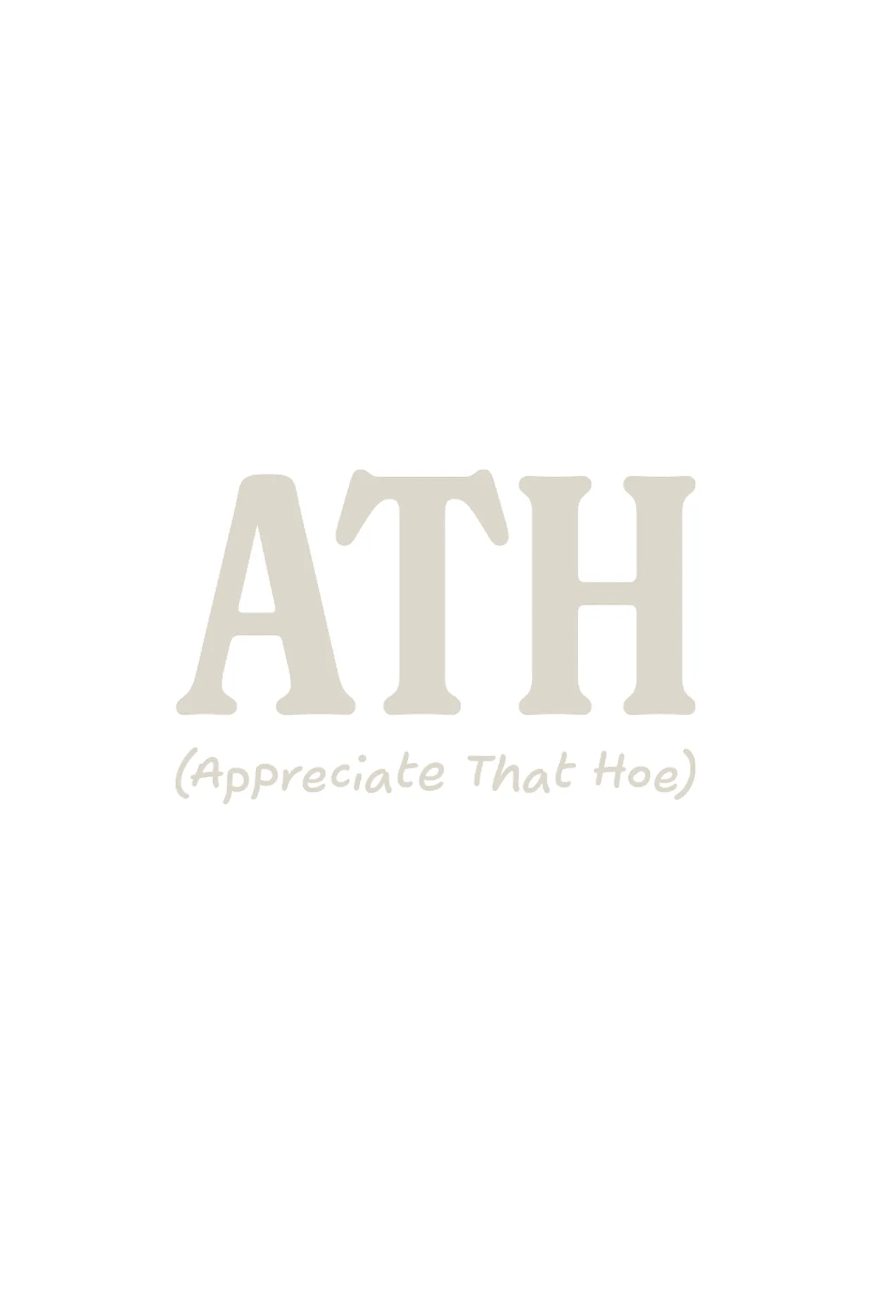 appreciate that hoe t
